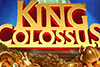 King Colossus - Gold Slot