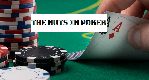 Nuts in Poker