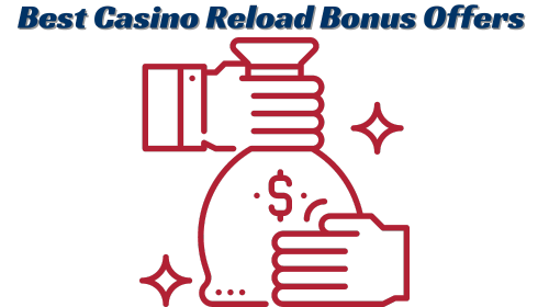 Best Casino Reload Bonus Offers 