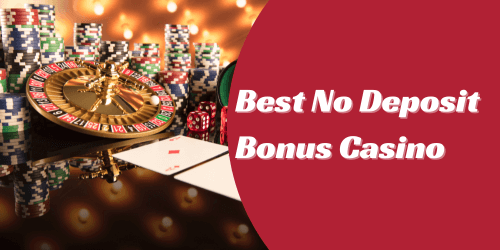 Best No Deposit Bonus Casino 