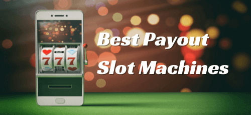 Best Payout Online Casino Slot Machines